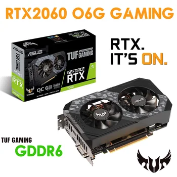Видеокарта Asus TUF RTX 2060 O6G GAMING GDDR6 6GB PCI Express 3.0 16X GeForce RTX 2060 GPU Видеокарта RTX 2060 Intel AMD CPU