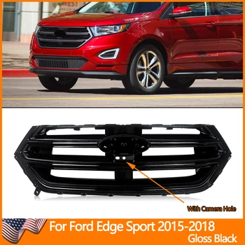 Подходит для Ford Edge 2015-2018 Передняя верхняя решетка Черная глянцевая спортивная с отверстием для камеры
