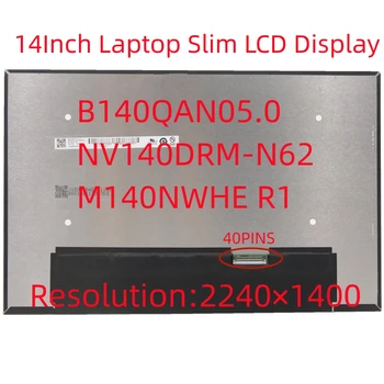 B140QAN05.0 NV140DRM-N62 V8.1 M140NWHE R1 Для Lenovo Think Book 14p G2 ACH 14-дюймовый Ноутбук с тонким ЖК-дисплеем 5D11B43177 2240 ×1400