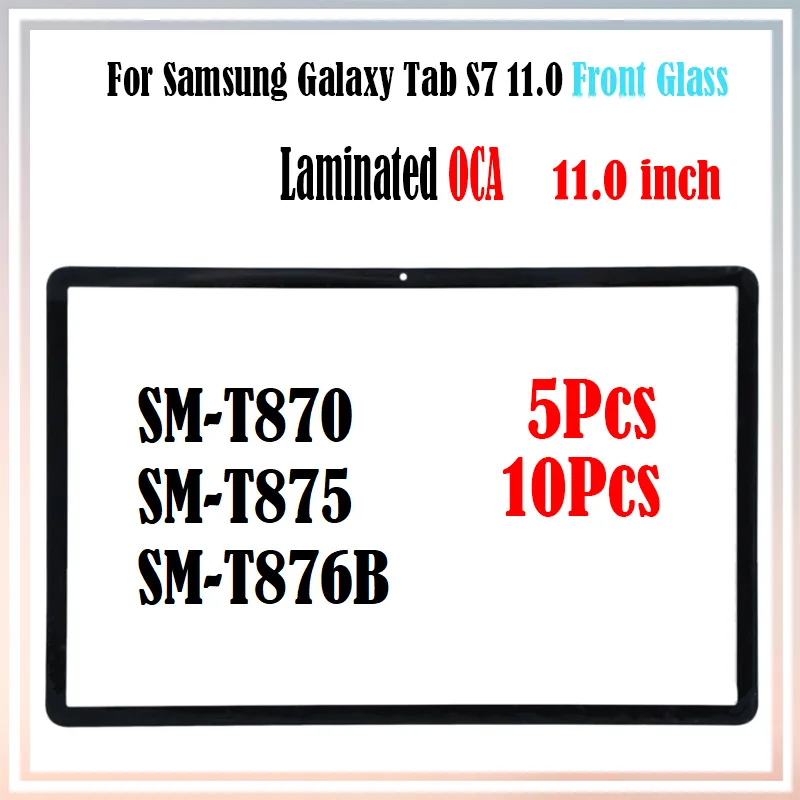 5шт 10шт Для Samsung Galaxy Tab S7 11,0 T870 SM-T870 T875 T876B ЖК-дисплей Передний Сенсорный экран Внешняя линза Стеклянная Панель С клеем OCA0
